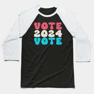 Vote 2024 Baseball T-Shirt